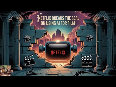 Netflix首次松口：AI正悄悄重塑影视制作与广告逻辑