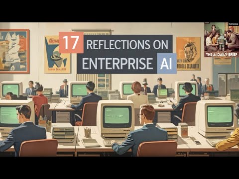 从“秘密半机械人”到AI代理：2024年企业AI的17个真实反思