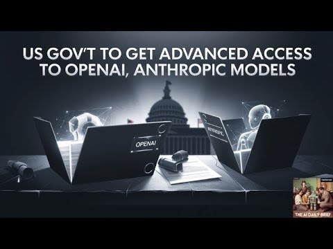 美国政府提前“看模型”：OpenAI这步棋，真正下给了谁