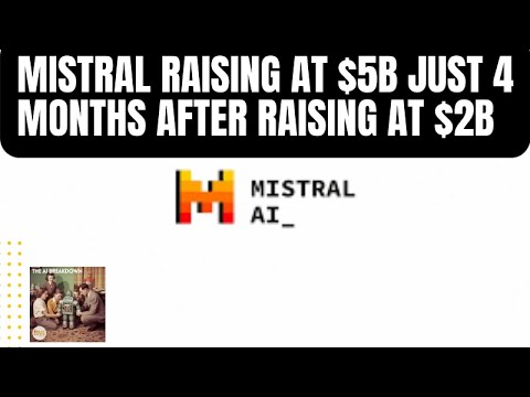 4个月估值翻2.5倍，Mistral为什么敢在巨头夹缝中狂奔