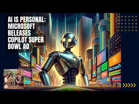 11亿美元一条广告，微软为什么要在超级碗押注 Copilot